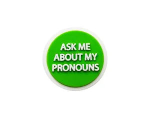 Ask Me My Pronoun Silicone Pins