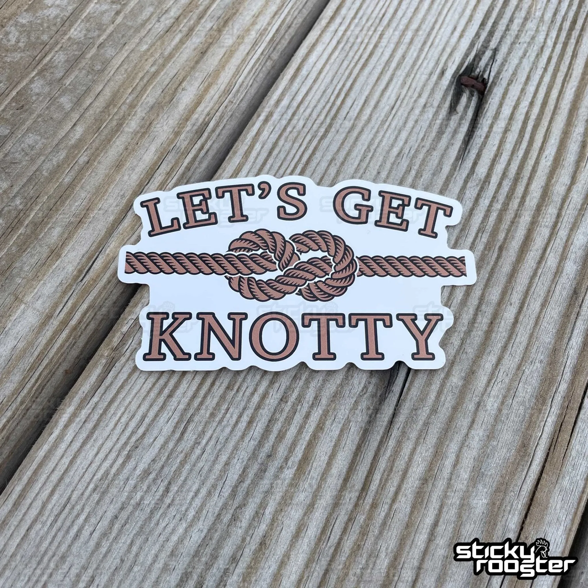 Let's Get Knotty sticker